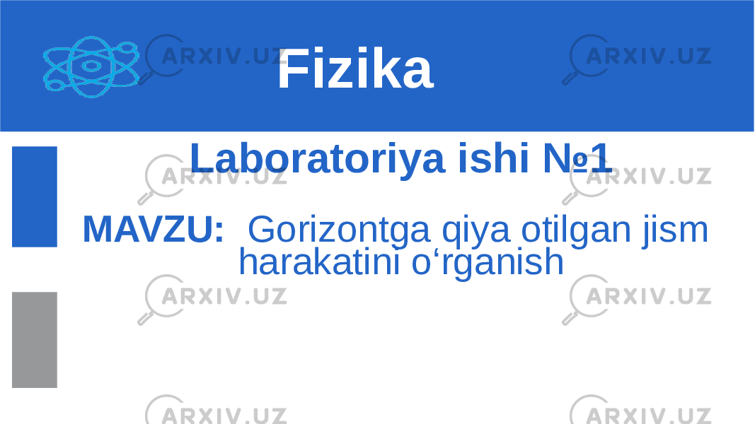 Laboratoriya ishi №1 MAVZU: Gorizontga qiya otilgan jism harakatini o‘rganish Fizika 