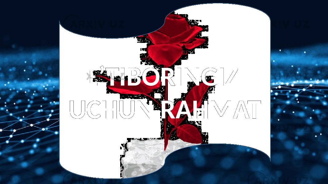 E’TIBORINGIZ UCHUN RAHMAT 