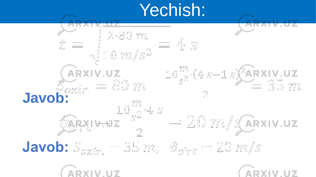                                                                                Javob: •   Yechish: 