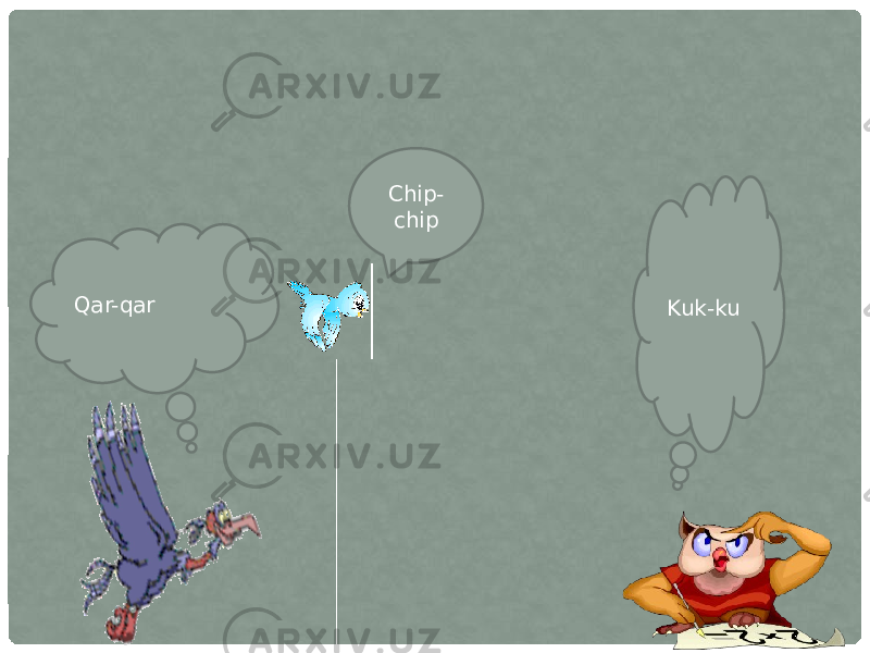 Qar-qar Chip- chip Kuk-ku 