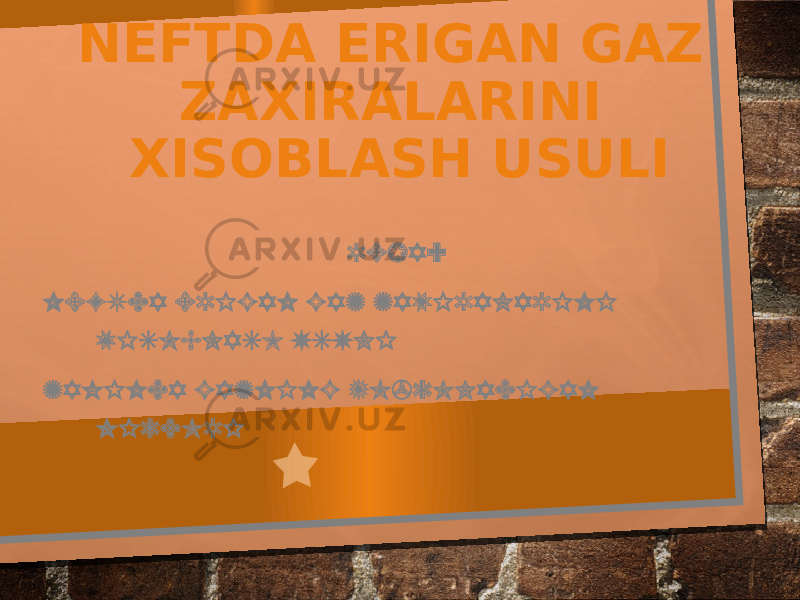 NEFTDA ERIGAN GAZ ZAXIRALARINI XISOBLASH USULI REJA: NEFTDA ERIGAN GAZ ZAXIRALARINI XISOBLASH USULI ZAMINDA GAZNING YO&#39;QOLADIGAN MIQDORI 