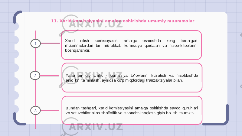 11. Xarid komissiyasini amalga oshirishda umumiy muammolar Xarid qilish komissiyasini amalga oshirishda keng tarqalgan muammolardan biri murakkab komissiya qoidalari va hisob-kitoblarini boshqarishdir. Yana bir qiyinchilik - komissiya to&#39;lovlarini kuzatish va hisoblashda aniqlikni ta&#39;minlash, ayniqsa ko&#39;p miqdordagi tranzaktsiyalar bilan. Bundan tashqari, xarid komissiyasini amalga oshirishda savdo guruhlari va sotuvchilar bilan shaffoflik va ishonchni saqlash qiyin bo&#39;lishi mumkin.1 2 3 