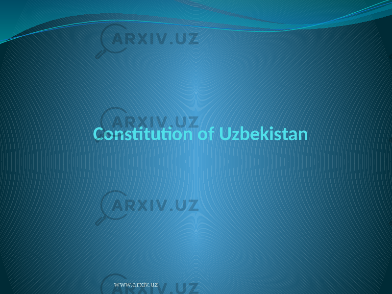 Constitution of Uzbekistan www.arxiv.uz 