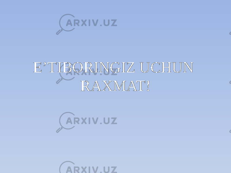 E’TIBORINGIZ UCHUN RAXMAT! 