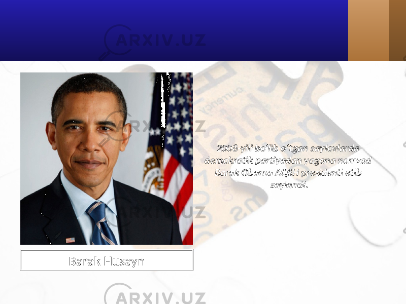 2008-yili bo‘lib o‘tgan saylovlarda demokratik partiyadan yagona nomzod Barak Obama AQSH prezidenti etib saylandi. Barak Husayn 