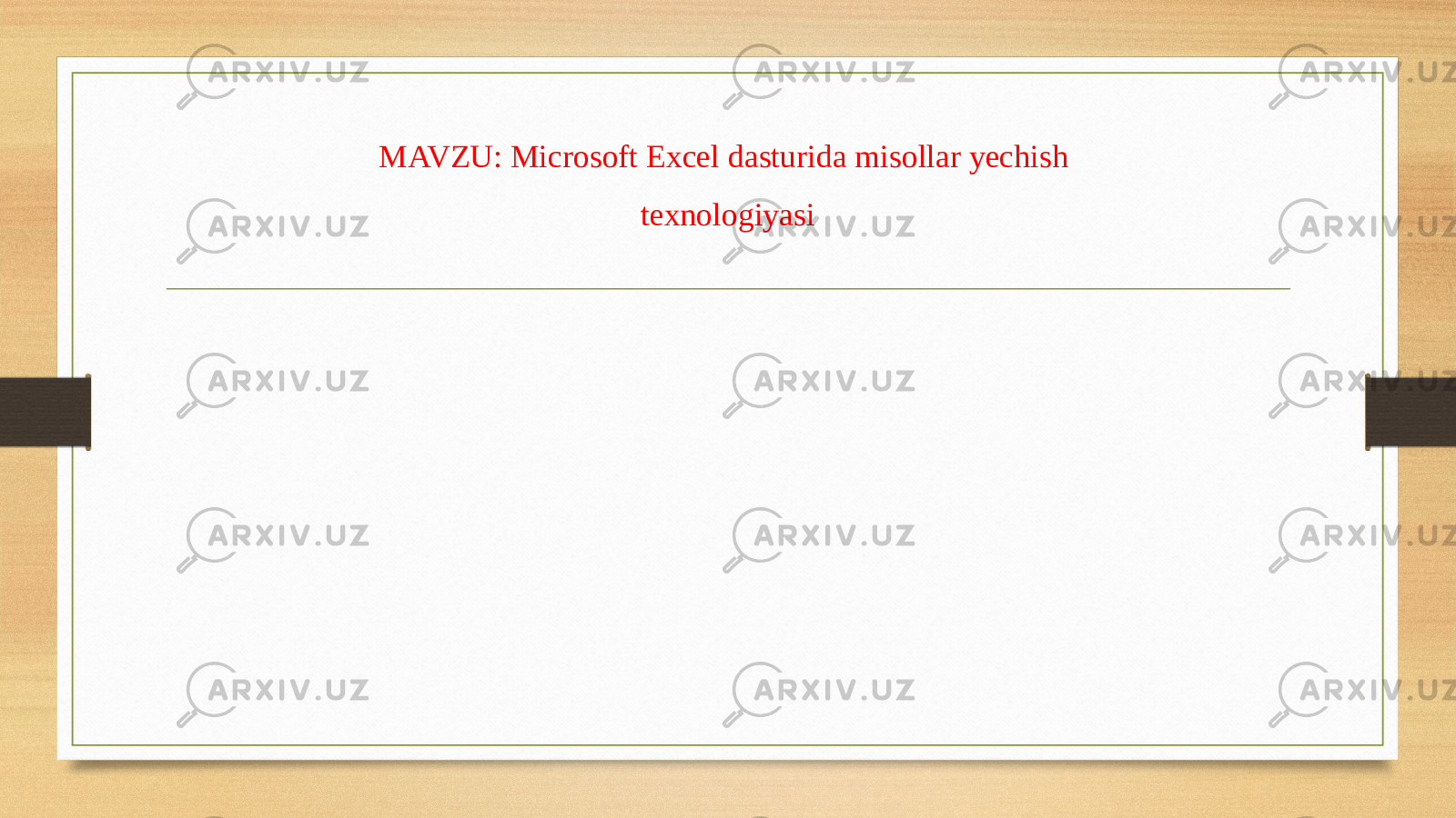 MAVZU: Microsoft Excel dasturida misollar yechish texnologiyasi 