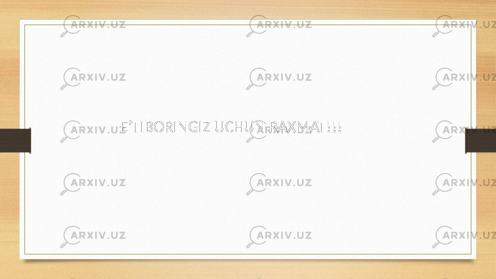  E’TIBORINGIZ UCHUN RAXMAT!!! 