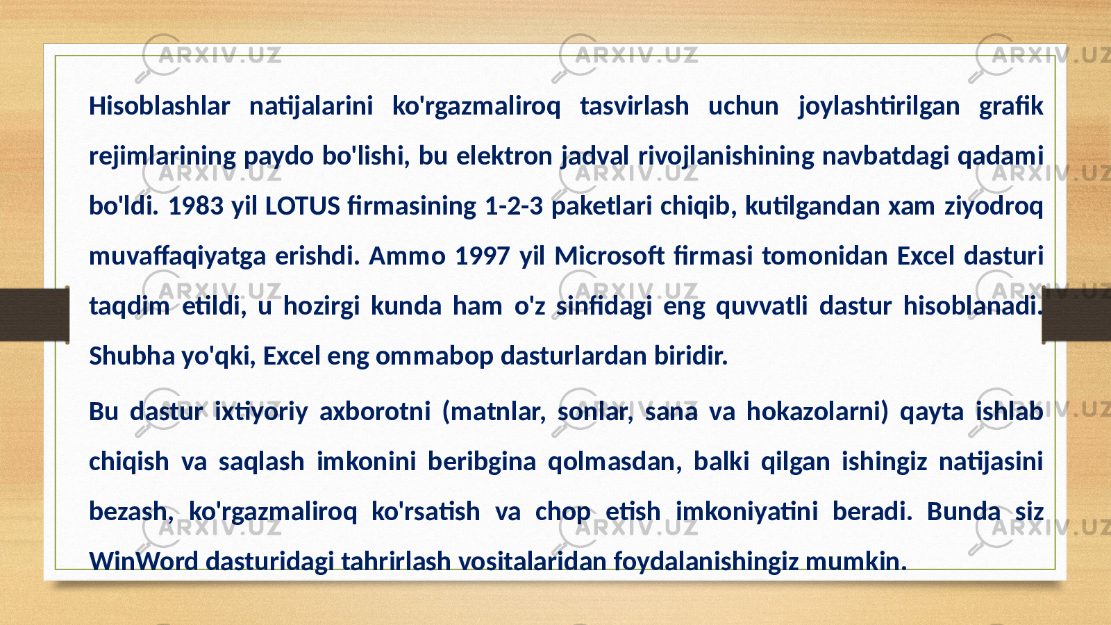 Hisoblashlar natijalarini ko&#39;rgazmaliroq tasvirlash uchun joylashtirilgan grafik rejimlarining paydo bo&#39;lishi, bu elektron jadval rivojlanishining navbatdagi qadami bo&#39;ldi. 1983 yil LOTUS firmasining 1-2-3 paketlari chiqib, kutilgandan xam ziyodroq muvaffaqiyatga erishdi. Ammo 1997 yil Microsoft firmasi tomonidan Excel dasturi taqdim etildi, u hozirgi kunda ham o&#39;z sinfidagi eng quvvatli dastur hisoblanadi. Shubha yo&#39;qki, Excel eng ommabop dasturlardan biridir. Bu dastur ixtiyoriy axborotni (matnlar, sonlar, sana va hokazolarni) qayta ishlab chiqish va saqlash imkonini beribgina qolmasdan, balki qilgan ishingiz natijasini bezash, ko&#39;rgazmaliroq ko&#39;rsatish va chop etish imkoniyatini beradi. Bunda siz WinWord dasturidagi tahrirlash vositalaridan foydalanishingiz mumkin. 