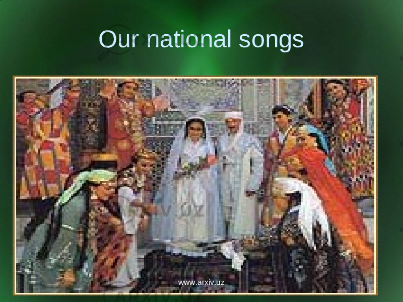 Our national songs www.arxiv.uz 