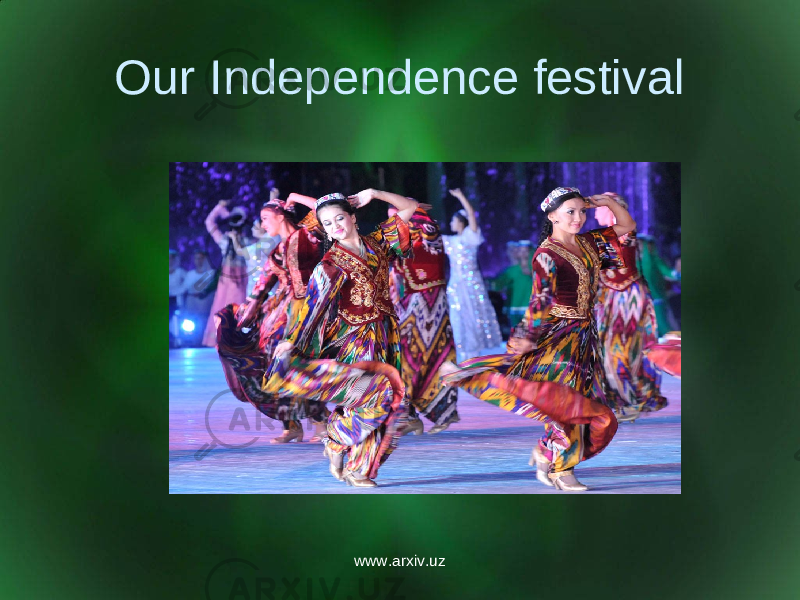 Our Independence festival www.arxiv.uz 