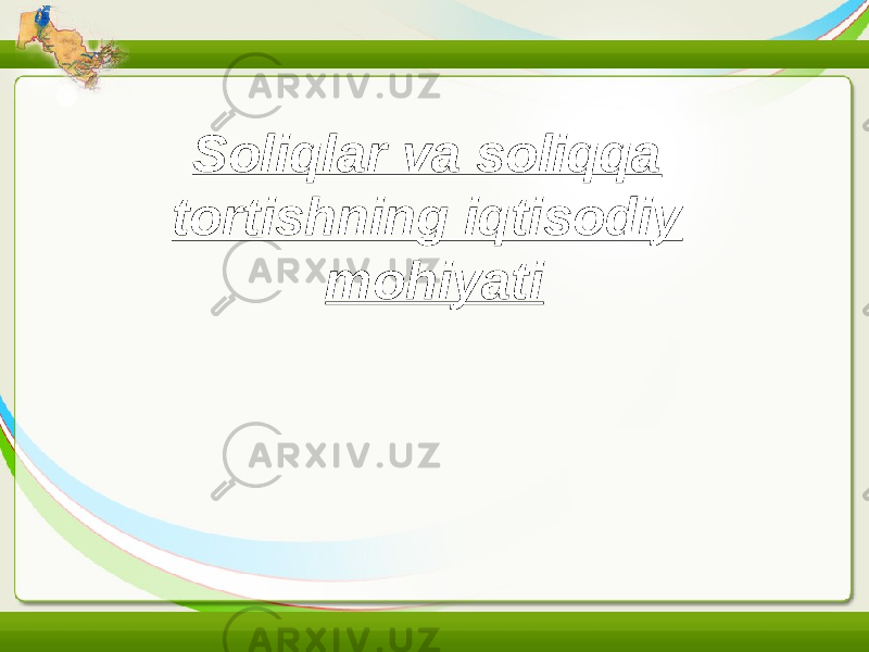 Free Powerpoint Templates Page 1Soliqlar va soliqqa tortishning iqtisodiy mohiyati 