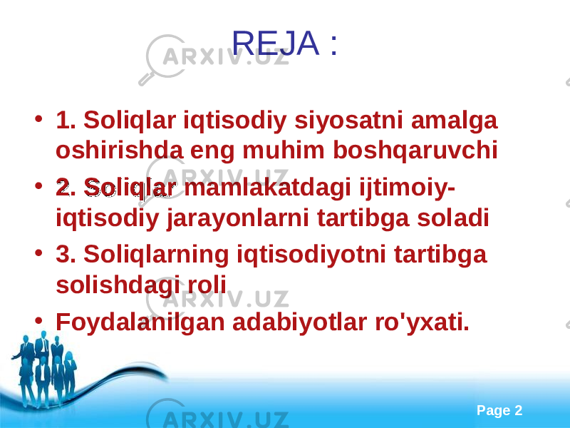 Free Powerpoint Templates Page 2REJA : • 1. Soliqlar iqtisodiy siyosatni amalga oshirishda eng muhim boshqaruvchi • 2. Soliqlar 2. Soliqlar mamlakatdagi ijtimoiy- iqtisodiy jarayonlarni tartibga sol adi • 3. Soliqlarning iqtisodiyotni tartibga solishdagi roli • Foydalanilgan adabiyotlar ro&#39;yxati. 