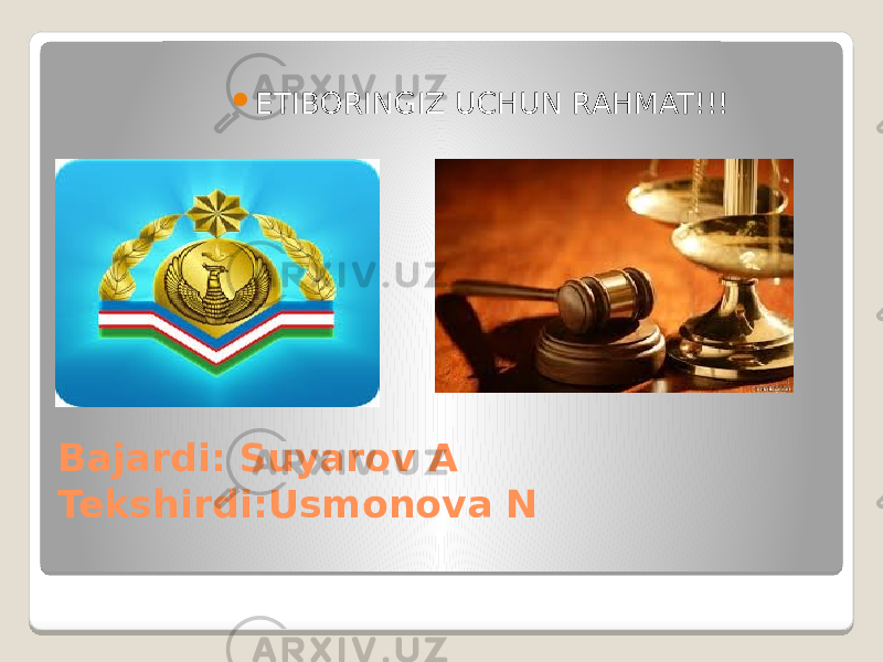 Bajardi: Suyarov A Tekshirdi:Usmonova N  ETIBORINGIZ UCHUN RAHMAT!!! 