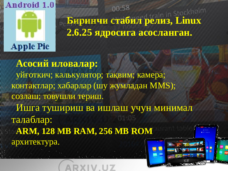 Биринчи стабил релиз, Linux 2.6.25 ядросига асосланган. Асосий иловалар: уйғоткич; калькулятор; тақвим; камера; контактлар; хабарлар (шу жумладан MMS); созлаш; товушли териш. Ишга тушириш ва ишлаш учун минимал талаблар: ARM, 128 MB RAM, 256 MB ROM архитектура. 