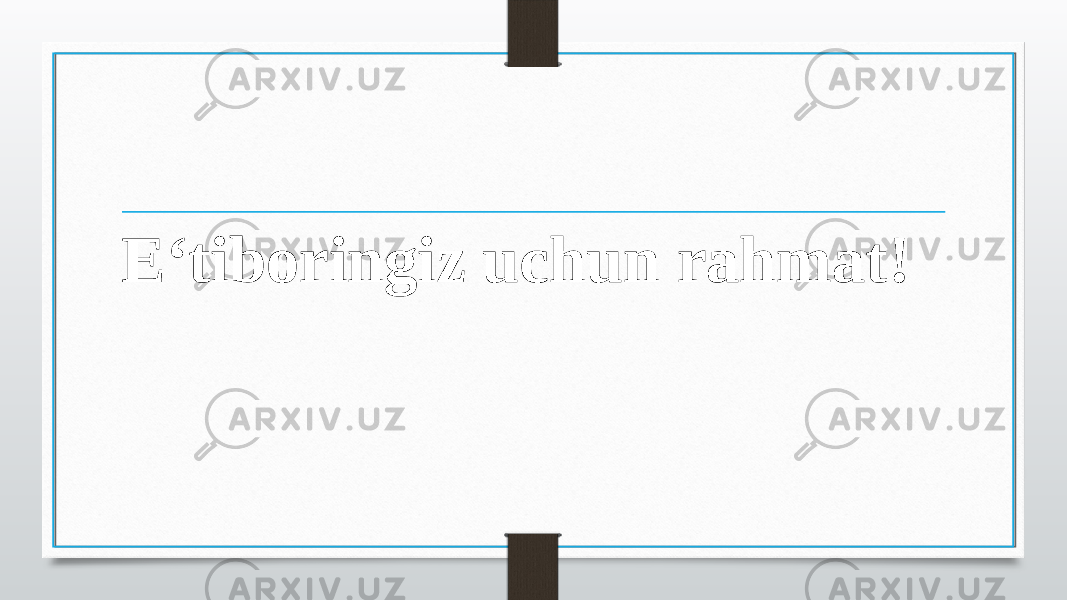 E‘tiboringiz uchun rahmat! 