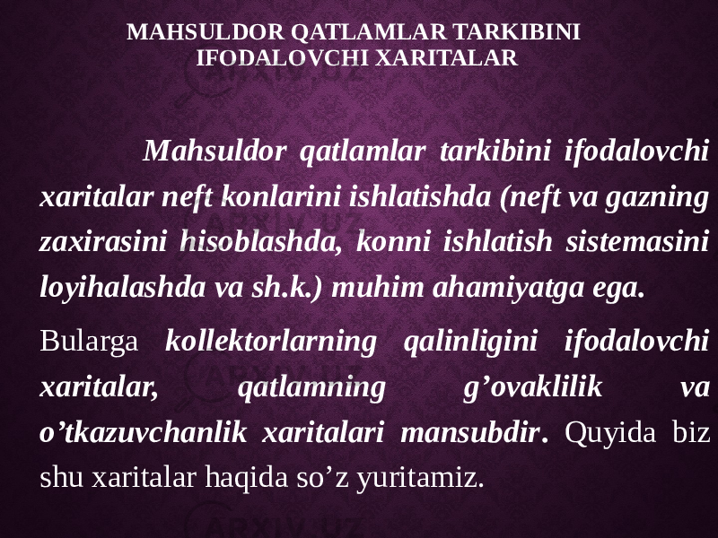 MAHSULDOR QATLAMLAR TARKIBINI IFODALOVCHI XARITALAR Mahsuldor qatlamlar tarkibini ifodalovchi xaritalar neft konlarini ishlatishda (neft va gazning zaxirasini hisoblashda, konni ishlatish sistemasini loyihalashda va sh.k.) muhim ahamiyatga ega. Bularga kollektorlarning qalinligini ifodalovchi xaritalar, qatlamning g’ovaklilik va o’tkazuvchanlik xaritalari mansubdir . Quyida biz shu xaritalar haqida so’z yuritamiz. 