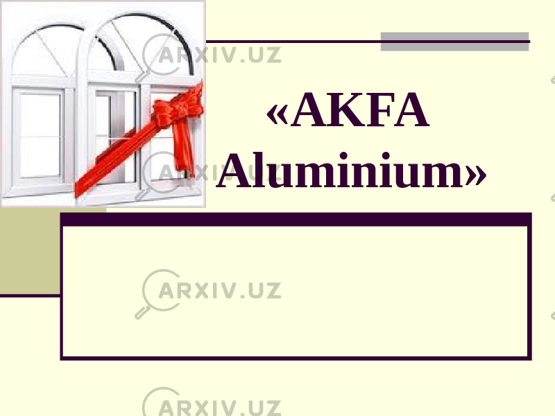 «AKFA Aluminium» 