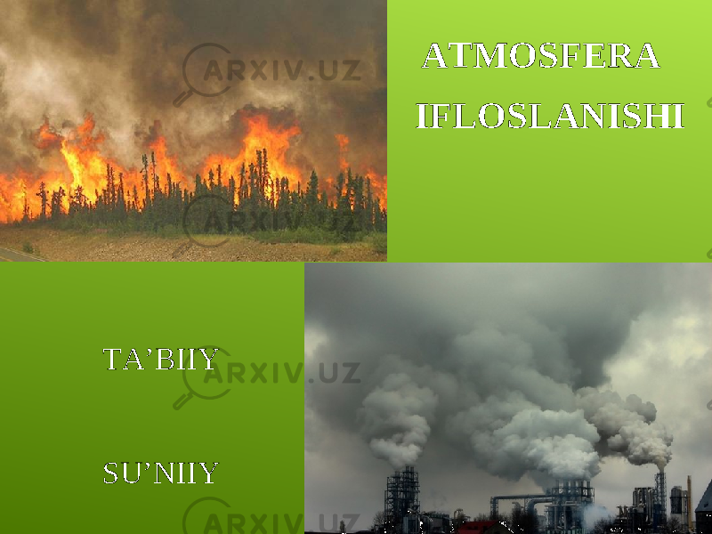 TA’BIIY SU’NIIY ATMOSFERA IFLOSLANISHI 