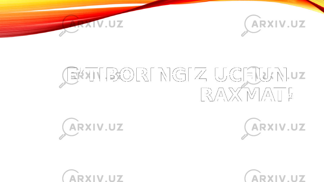 E’TIBORINGIZ UCHUN RAXMAT! 