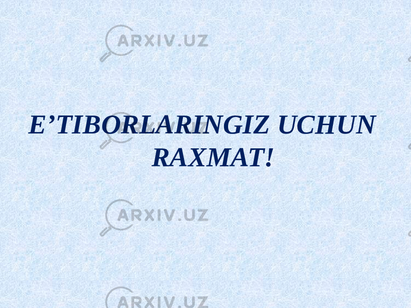E’TIBORLARINGIZ UCHUN RAXMAT! 