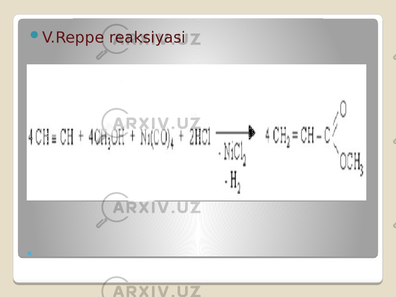 .  V.Reppe reaksiyasi 