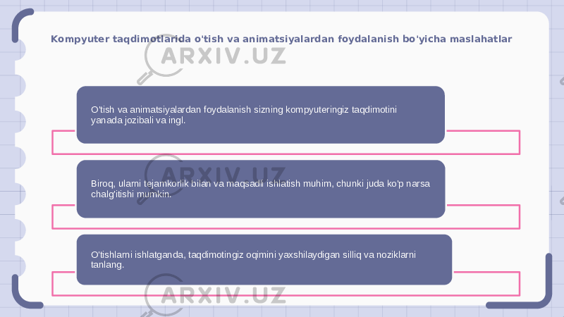 Kompyuter taqdimotlarida o&#39;tish va animatsiyalardan foydalanish bo&#39;yicha maslahatlar O&#39;tish va animatsiyalardan foydalanish sizning kompyuteringiz taqdimotini yanada jozibali va ingl. Biroq, ularni tejamkorlik bilan va maqsadli ishlatish muhim, chunki juda ko&#39;p narsa chalg&#39;itishi mumkin. O&#39;tishlarni ishlatganda, taqdimotingiz oqimini yaxshilaydigan silliq va noziklarni tanlang. 