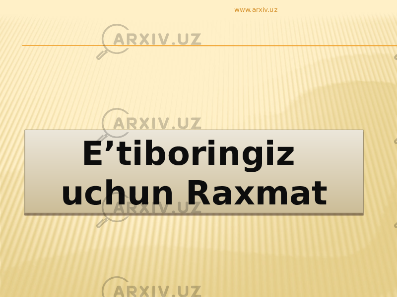 E’tiboringiz uchun Raxmat www.arxiv.uz1802090704 122F14120B0E260D2C0F0D09 