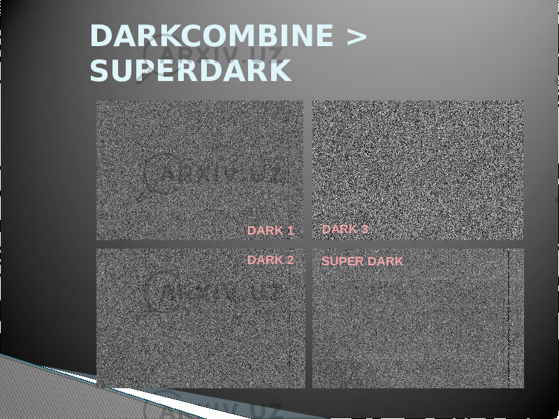 DARKCOMBINE > SUPERDARK DARK 1 DARK 2 DARK 3 SUPER DARK 