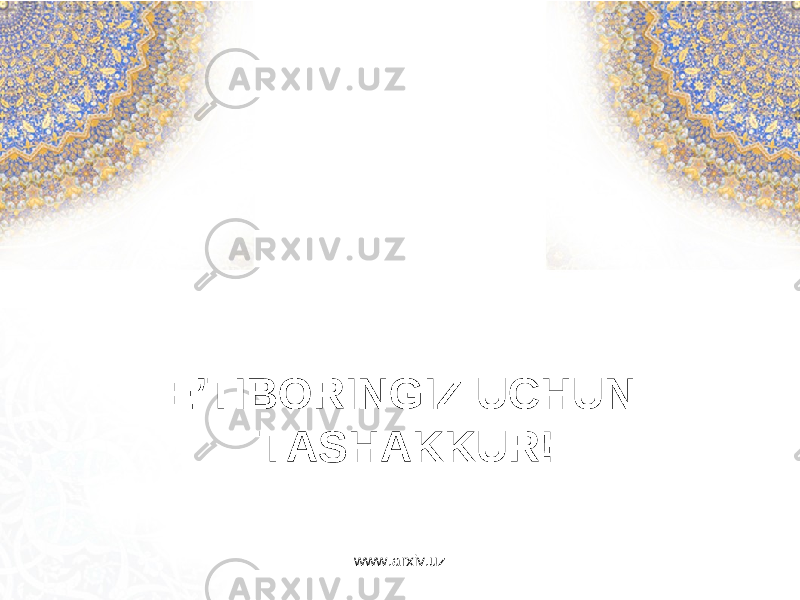 E’TIBORINGIZ UCHUN TASHAKKUR! www.arxiv.uz 