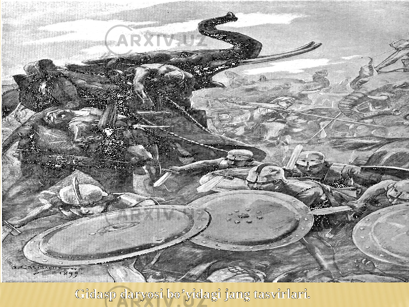 Gidasp daryosi bo’yidagi jang tasvirlari. 