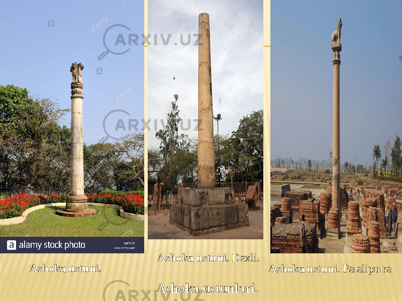 Ashoka ustuni. Ashoka ustuni . Pataliputra Ashoka ustuni. Dexli. Ashoka ustunlari. 