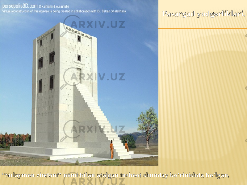 “ Sulaymon zindoni” nomi bilan atalgan inshoot shunday ko’rinishda bo’lgan. Pasargad yodgorliklari. 