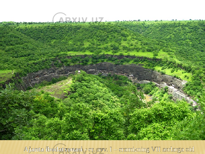 Ajanta ibodatxonasi - er. avv. I – eramizning VII asrlarga oid 