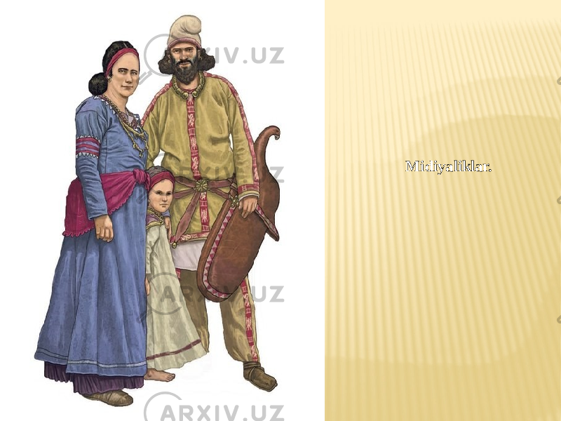 Midiyaliklar. 