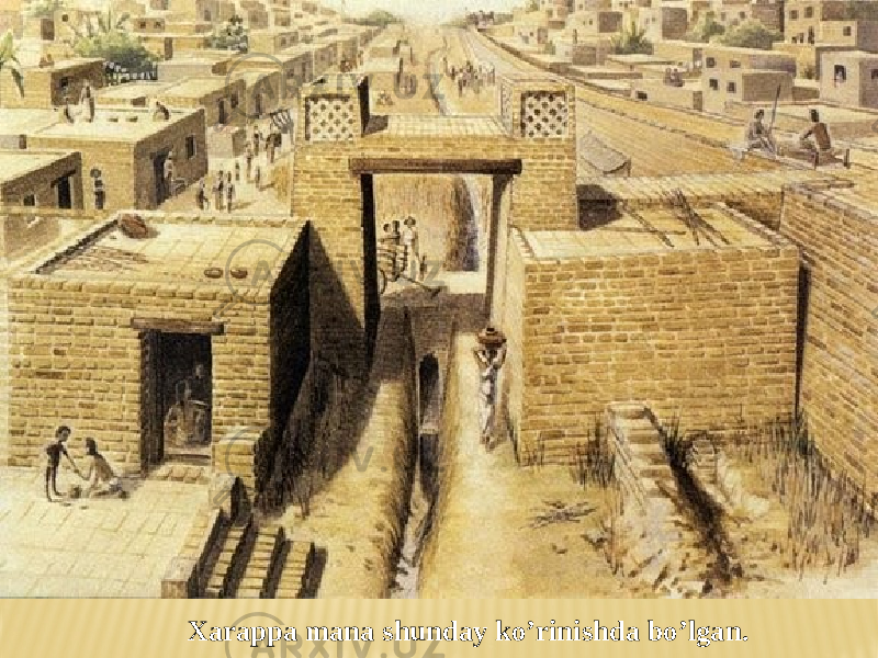 Xarappa mana shunday ko’rinishda bo’lgan. 