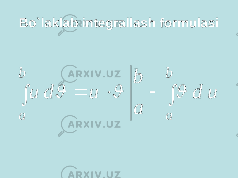 Bo`laklab intеgrallash formulasi      b a b a u d a b u d u    