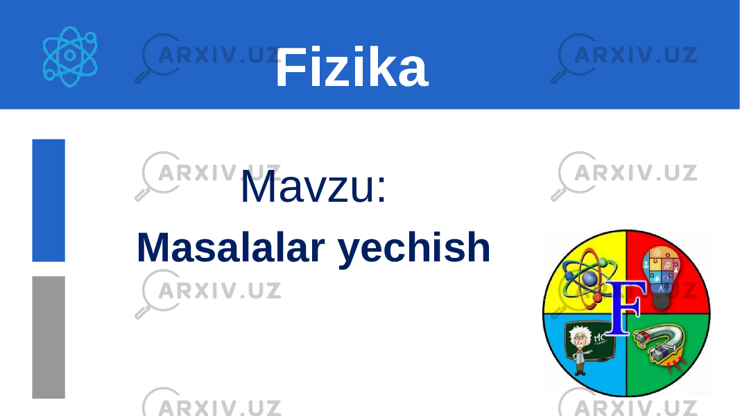 Mavzu: Masalalar yechish Fizika 