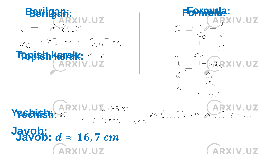  Formula:   Yechish: Javob:   Berilgan: Topish kerak:   