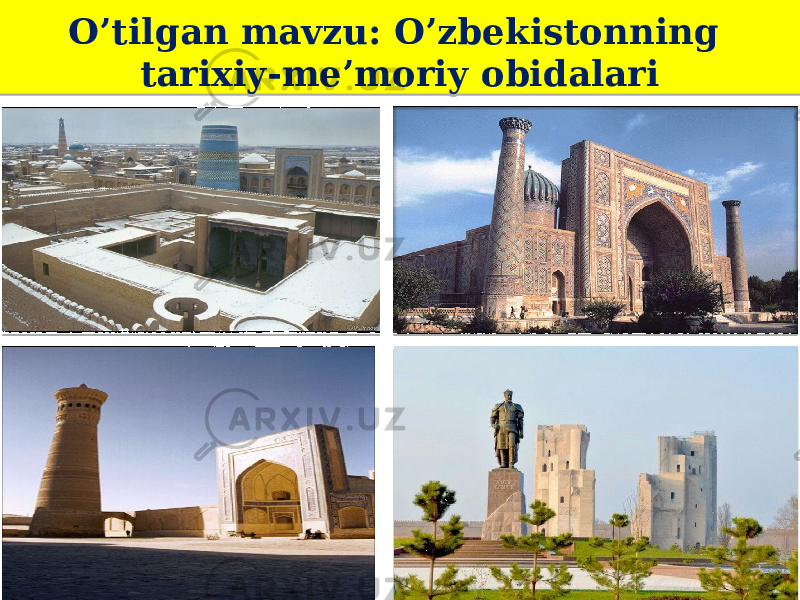 O’tilgan mavzu: O’zbekistonning tarixiy-me’moriy obidalari1314 08 