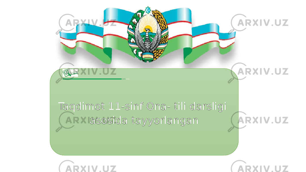 Taqdimot 11-sinf Ona- tili darsligi asosida tayyorlangan 