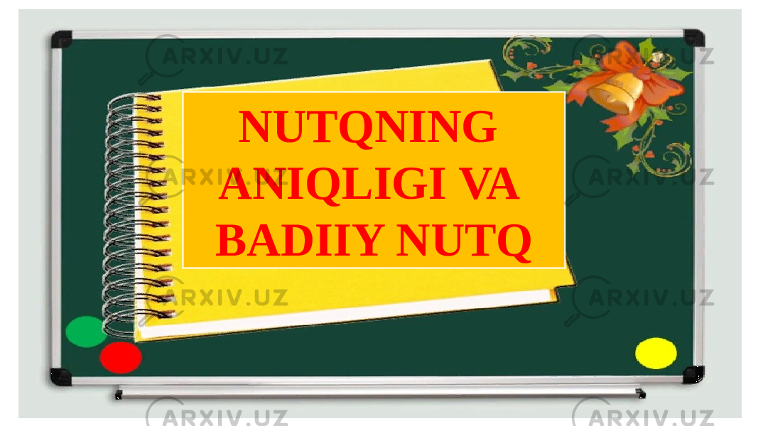 NUTQNING ANIQLIGI VA BADIIY NUTQ 