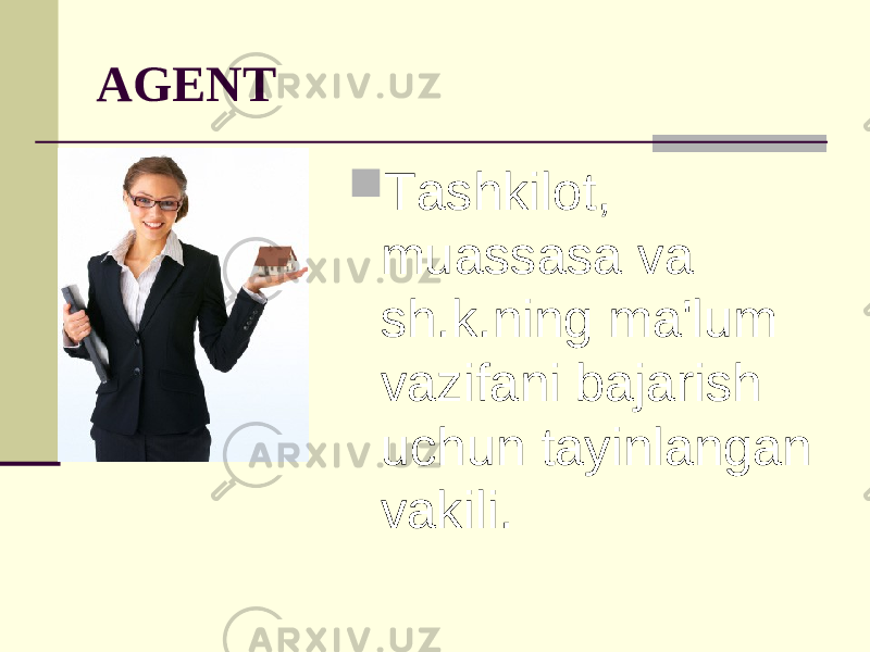 AGENT  Tashkilot, muassasa va sh.k.ning ma&#39;lum vazifani bajarish uchun tayinlangan vakili. 