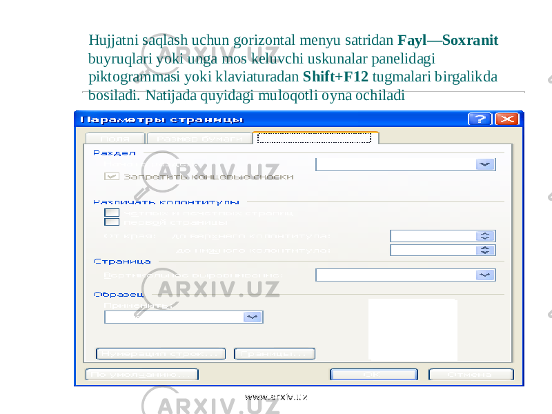 Hujjatni sa q lash uchun gorizontal menyu satridan Fayl — Soxranit buyruqlari yoki unga mos keluvchi uskunalar panelidagi piktogrammasi yoki klaviaturadan Shift + F 12 tugmalari birgalikda bosiladi . Natijada quyidagi muloqotli oyna ochiladi www.arxiv.uz 