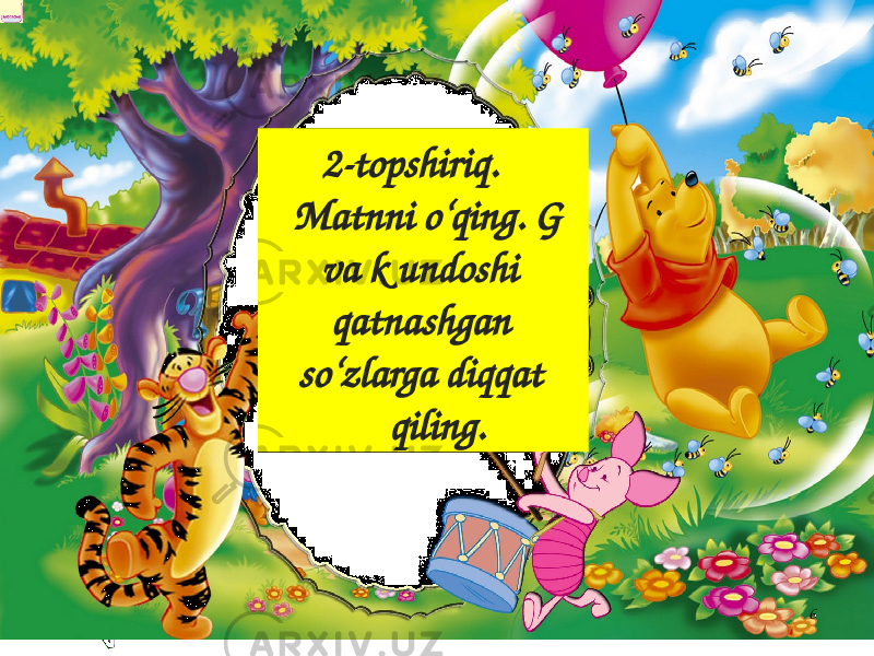 6 2-topshiriq. Matnni o‘qing. G va k undoshi qatnashgan so‘zlarga diqqat qiling. 