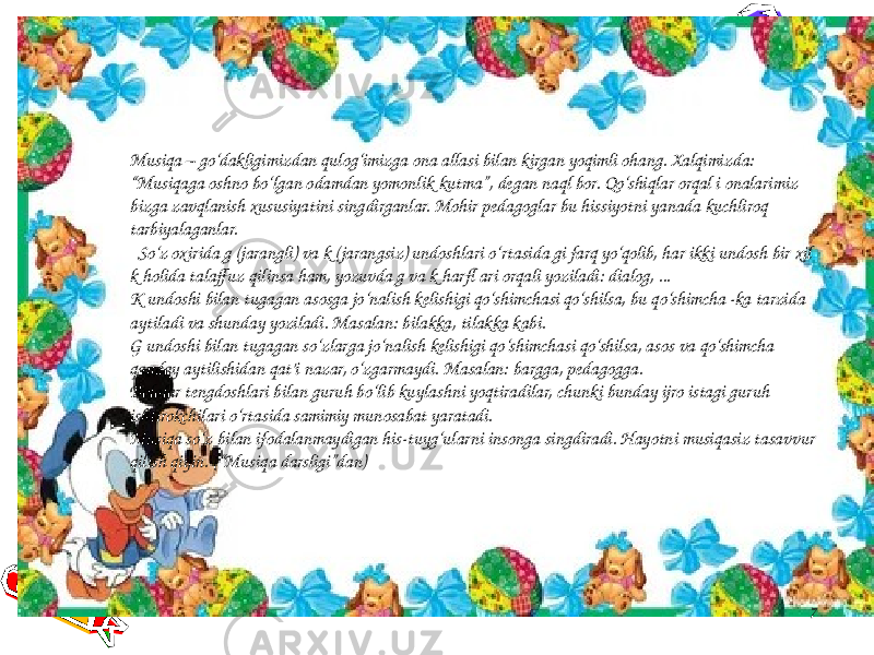 7Musiqa – go‘dakligimizdan qulog‘imizga ona allasi bilan kirgan yoqimli ohang. Xalqimizda: “Musiqaga oshno bo‘lgan odamdan yomonlik kutma”, degan naql bor. Qo‘shiqlar orqal i onalarimiz bizga zavqlanish xususiyatini singdirganlar. Mohir pedagoglar bu hissiyotni yanada kuchliroq tarbiyalaganlar. So‘z oxirida g (jarangli) va k (jarangsiz) undoshlari o‘rtasida gi farq yo‘qolib, har ikki undosh bir xil k holida talaffuz qilinsa ham, yozuvda g va k harfl ari orqali yoziladi: dialog, ... K undoshi bilan tugagan asosga jo‘nalish kelishigi qo‘shimchasi qo‘shilsa, bu qo‘shimcha -ka tarzida aytiladi va shunday yoziladi. Masalan: bilakka, tilakka kabi. G undoshi bilan tugagan so‘zlarga jo‘nalish kelishigi qo‘shimchasi qo‘shilsa, asos va qo‘shimcha qanday aytilishidan qat’i nazar, o‘zgarmaydi. Masalan: bargga, pedagogga. Bolalar tengdoshlari bilan guruh bo‘lib kuylashni yoqtiradilar, chunki bunday ijro istagi guruh ishtirokchilari o‘rtasida samimiy munosabat yaratadi. Musiqa so‘z bilan ifodalanmaydigan his-tuyg‘ularni insonga singdiradi. Hayotni musiqasiz tasavvur qilish qiyin. (“Musiqa darsligi”dan) 