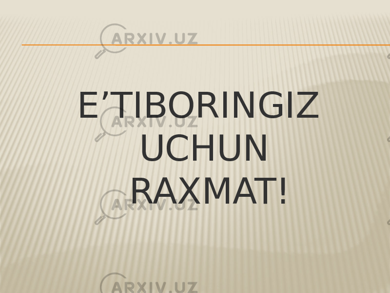 E’TIBORINGIZ UCHUN RAXMAT! 