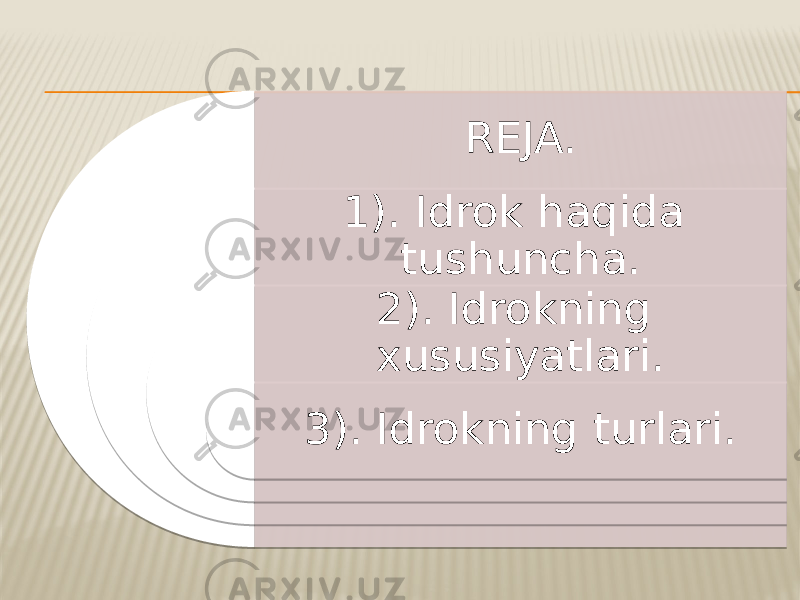 REJA. 1). Idrok haqida tushuncha. 2). Idrokning xususiyatlari. 3). Idrokning turlari. 030A0B 0D0E 17 1C0E0C06010F 1E 210E 