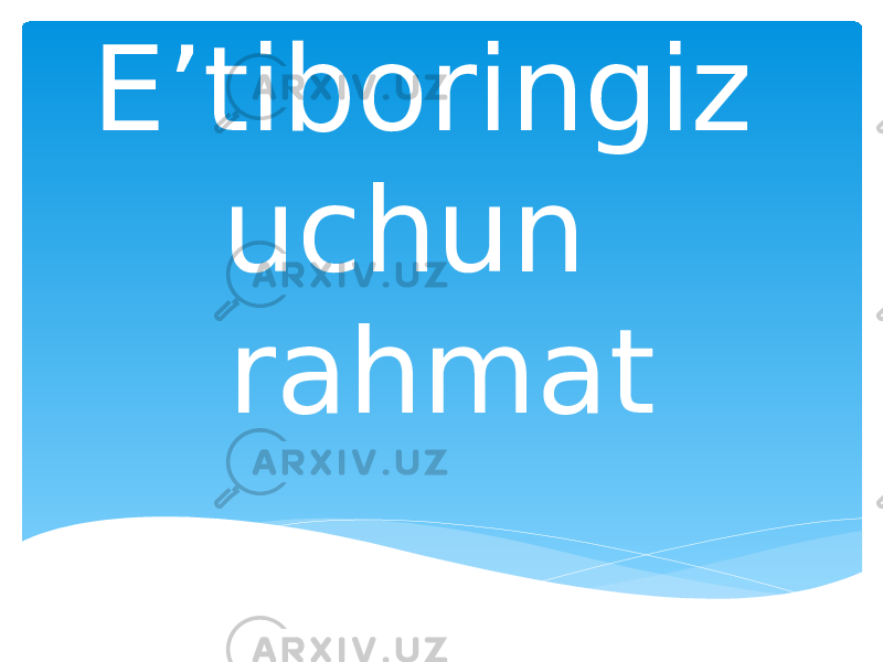 E’tiboringiz uchun rahmat 