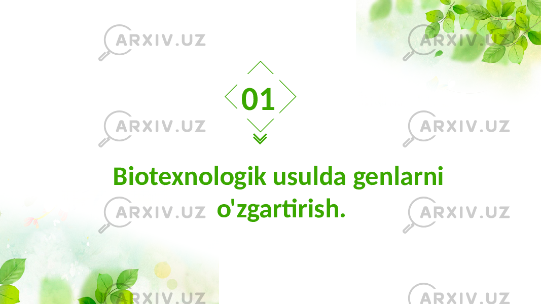 Biotexnologik usulda genlarni o&#39;zgartirish. 01 