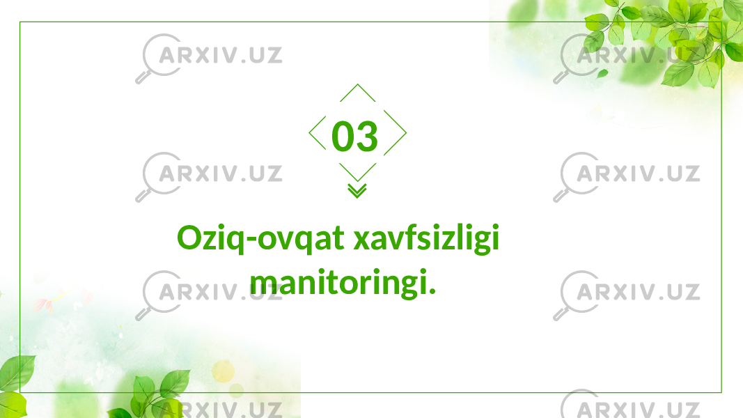 Oziq-ovqat xavfsizligi manitoringi. 03 